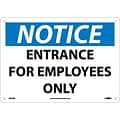 Entrance For Employees Only, 10X14, Rigid Plastic, Notice Sign