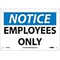 Employees Only, 7X10, Rigid Plastic, Notice Sign