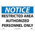 Restricted Area Authorized Personnel Only, 10X14, Rigid Plastic, Notice Sign