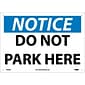 Do Not Park Here, 10X14, .040 Aluminum, Notice Sign