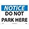 Do Not Park Here, 10X14, .040 Aluminum, Notice Sign