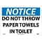 Notice Labels; Do Not Throw Paper Towels In Toilet, 10 x 14, Adhesive Vinyl