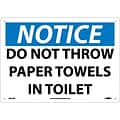 Notice Signs; Do Not Throw Paper Towels In Toilet, 10X14, Rigid Plastic