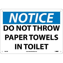 Notice Signs; Do Not Throw Paper Towels In Toilet, 10X14, Rigid Plastic