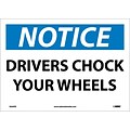 Notice Labels; Drivers Chock Your Wheels, 10X14, Adhesive Vinyl