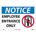 Notice Signs; Employee Entrance Only, Graphic, 10X14, .040 Aluminum