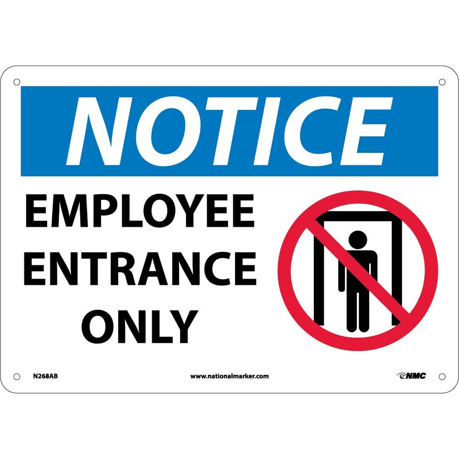 Notice Signs; Employee Entrance Only, Graphic, 10X14, .040 Aluminum