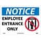 Notice Labels; Employee Entrance Only, Graphic, 10 x 14, Adhesive Vinyl