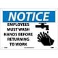 Notice Signs; Employees Must Wash Hands Before Returning To Work, Graphic, 10X14, Rigid Plastic