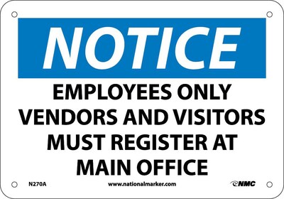 Notice Signs; Employees Only Vendors & Visitors Must Register At Main Office, 7X10, .040 Aluminum