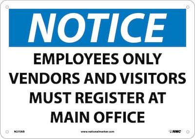 Notice Signs; Employees Only Vendors And Visitors Must Register At Main Office, 10X14, .040 Aluminum