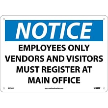 Notice Signs; Employees Only Vendors And Visitors Must Register At Main Office, 10X14, .040 Aluminum
