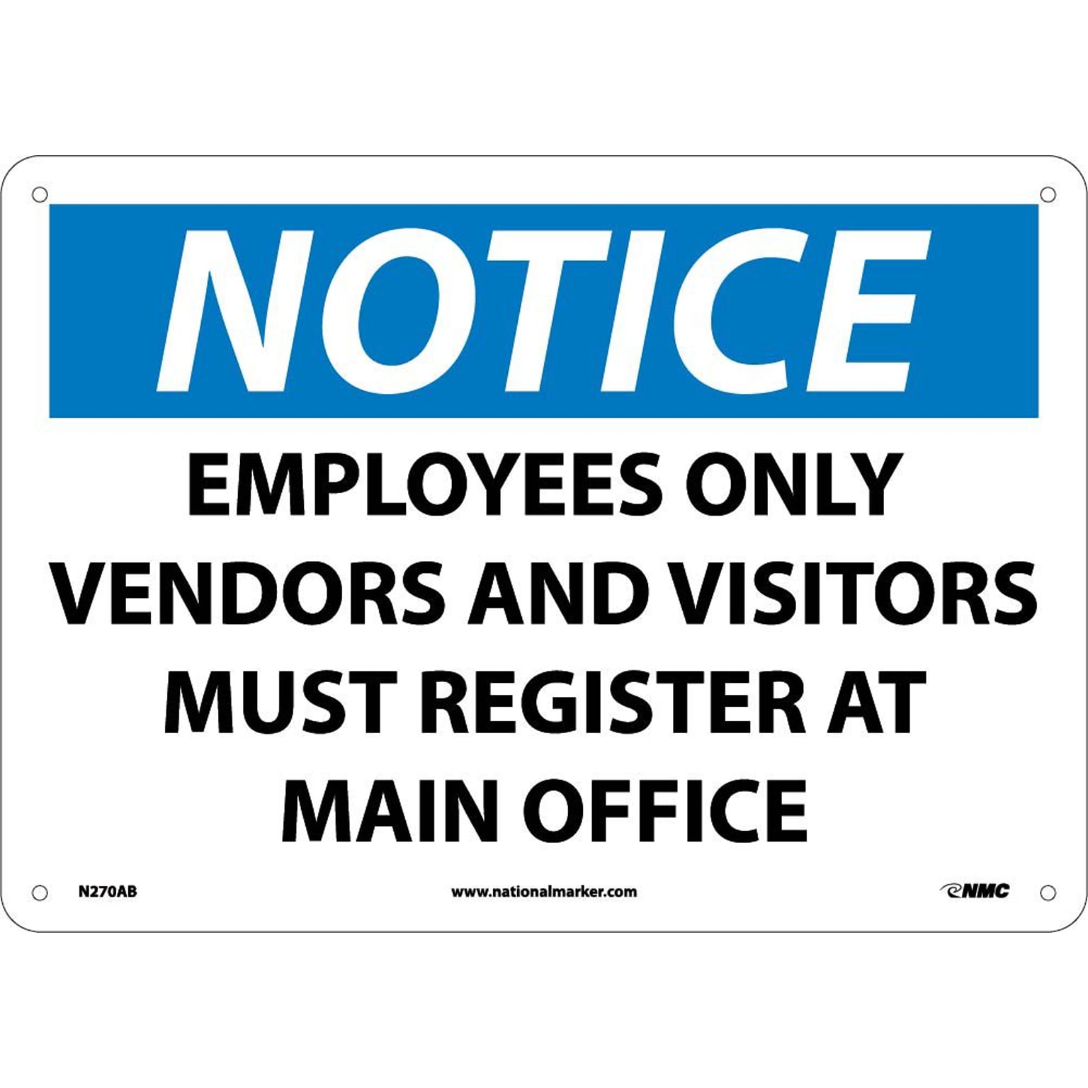 Notice Signs; Employees Only Vendors And Visitors Must Register At Main Office, 10X14, .040 Aluminum