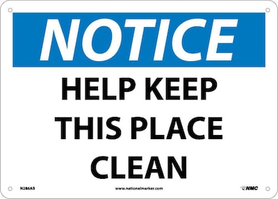 Notice Signs; Help Keep This Place Clean, 10X14, .040 Aluminum