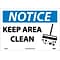 Notice Labels; Keep Area Clean, Graphic, 10X14, Adhesive Vinyl