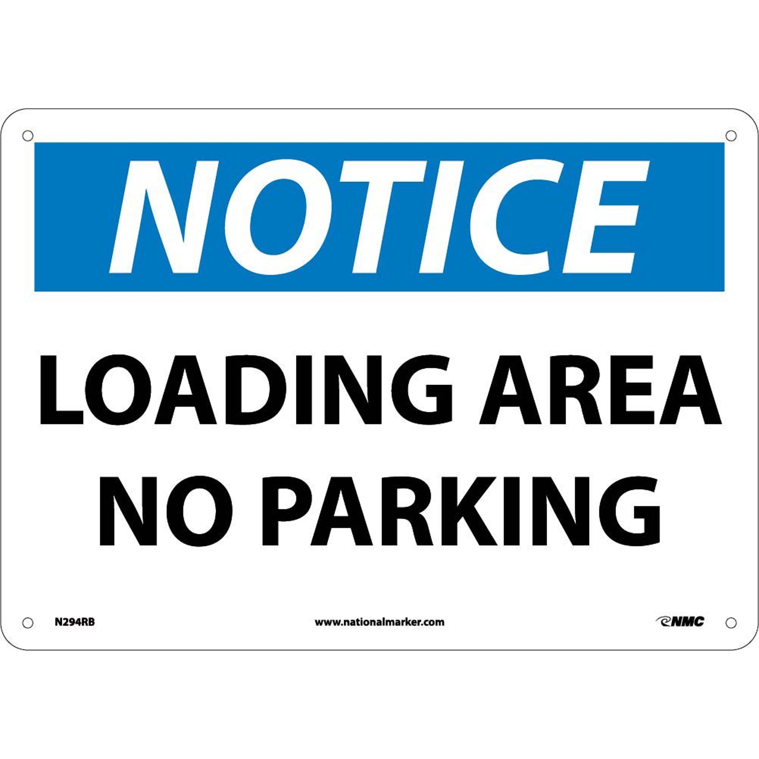 Loading Area No Parking, 10X14, Rigid Plastic, Notice Sign