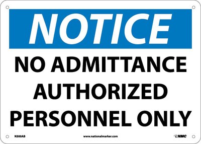 No Admittance Authorized Personnel Only, 10X14, .040 Aluminum, Notice Sign