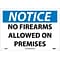 Notice Signs; No Firearms Allowed On Premises, 10X14, Rigid Plastic