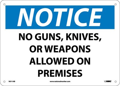 Notice Signs; No Guns, Knives Or Weapons Allowed On Premises, 10X14, .040 Aluminum