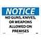 Notice Labels; No Guns, Knives Or Weapons Allowed On Premises, 10X14, Adhesive Vinyl