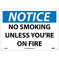 No Smoking Unless YouRe On Fire, 10X14, Rigid Plastic, Notice Sign