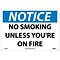 No Smoking Unless YouRe On Fire, 10X14, Rigid Plastic, Notice Sign