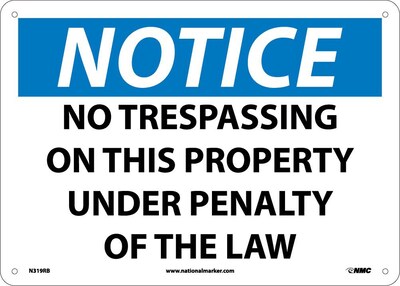 No Trespassing On This Property Under Penalty Of The Law, 10X14, Rigid Plastic, Notice Sign