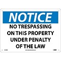 No Trespassing On This Property Under Penalty Of The Law, 10X14, Rigid Plastic, Notice Sign