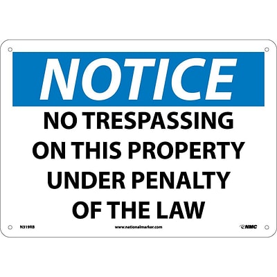 No Trespassing On This Property Under Penalty Of The Law, 10X14, Rigid Plastic, Notice Sign