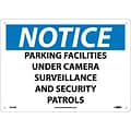 Notice Signs; Parking Facilities Under Camera Surveillance & Security Patrols, 10X14, Rigid Plastic