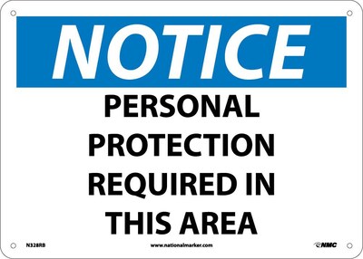 Notice Signs; Personal Protection Required In This Area, 10X14, Rigid Plastic