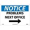 Notice Signs; Problems Next Office, Arrow, 10X14, Rigid Plastic