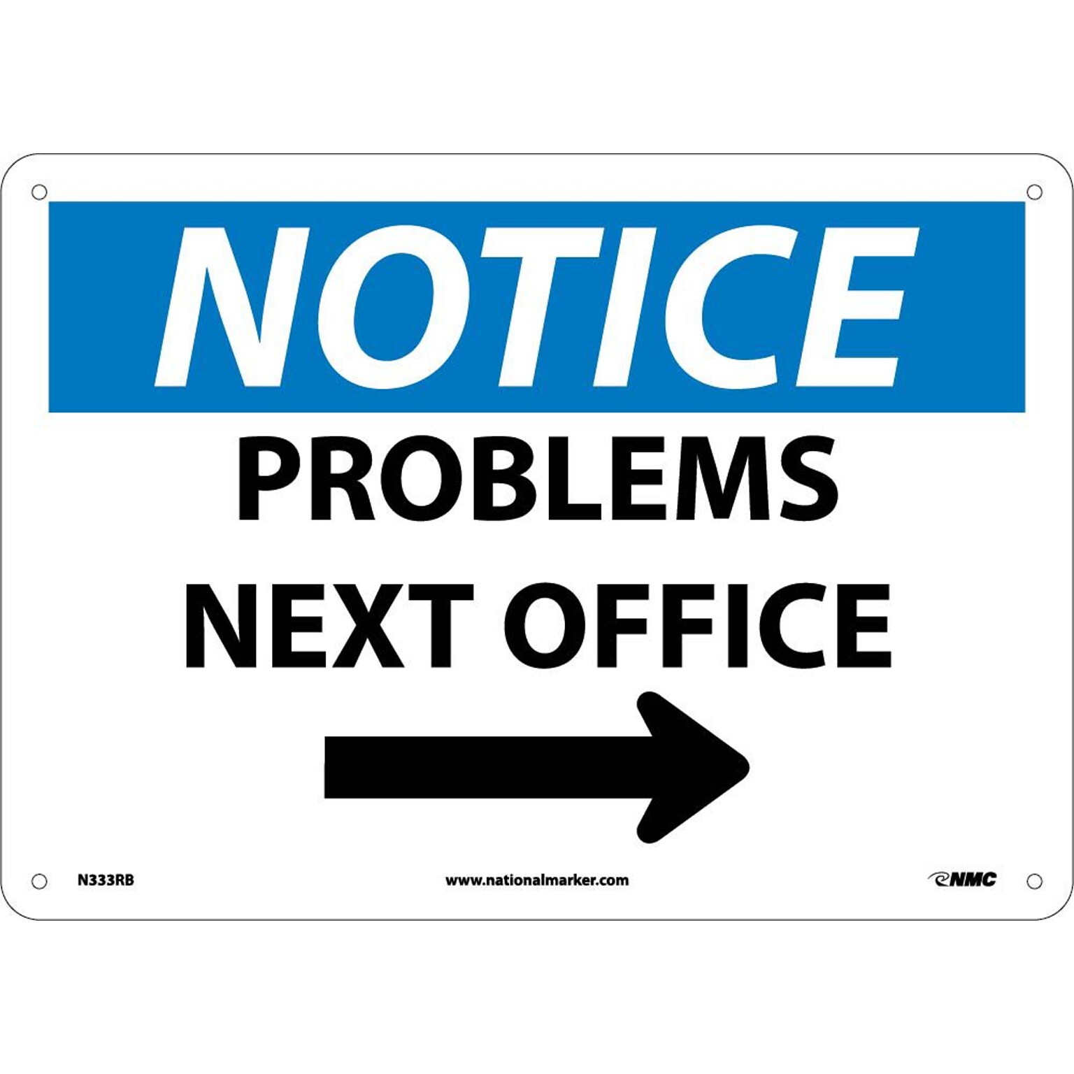 Notice Signs; Problems Next Office, Arrow, 10X14, Rigid Plastic