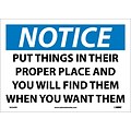 Notice Signs; Put Things In Their Proper Place And You Will Find Them When You Want Them