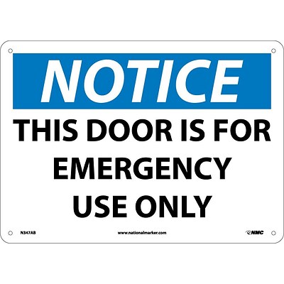 Notice Signs; This Door Is For Emergency Use Only, 10X14, .040 Aluminum