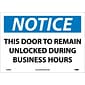 Notice Labels; This Door To Remain Unlocked During Business Hours, 10" x 14", Adhesive Vinyl