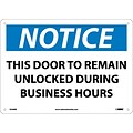 Notice Signs; This Door To Remain Unlocked During Business Hours, 10X14, Rigid Plastic