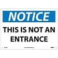 This Is Not An Entrance, 10X14, Rigid Plastic, Notice Sign