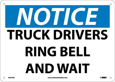 Notice Signs; Truck Drivers Ring Bell And Wait, 10X14, .040 Aluminum