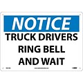 Notice Signs; Truck Drivers Ring Bell And Wait, 10X14, .040 Aluminum