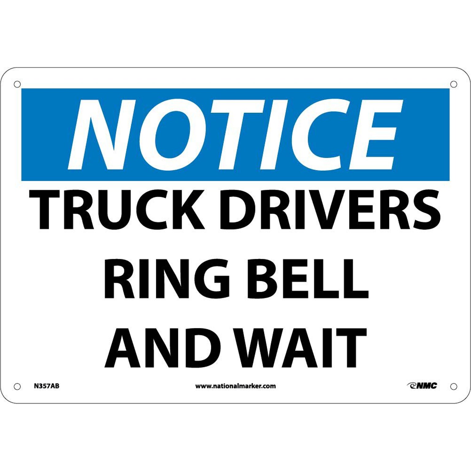 Notice Signs; Truck Drivers Ring Bell And Wait, 10X14, .040 Aluminum