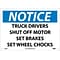 Notice Signs; Truck Drivers Shut Off Motor Set Brakes Set Wheel Chocks, 10X14, Rigid Plastic