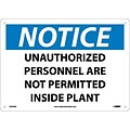 Notice Signs; Unauthorized Personnel Are Not Permitted Inside Plant, 10X14, .040 Aluminum