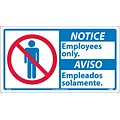 Notice Signs; 10 X 18 Notice Employees Only/Aviso (Bilingual W/Graphic), 10X18, Rigid Plastic