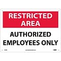 Notice Signs; Restricted Area, Authorized Employees Only, 10X14, Rigid Plastic