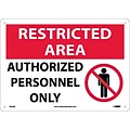 Notice Signs; Restricted Area, Authorized Personnel Only, Graphic, 10X14, .040 Aluminum