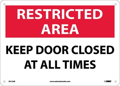 Notice Signs; Restricted Area, Keep Door Closed At All Times, 10X14, .040 Aluminum