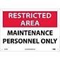 Notice Signs; Restricted Area, Maintenance Personnel Only, 10X14, Rigid Plastic