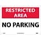 Parking Signs; Restricted Area, No Parking, 10X14, Rigid Plastic