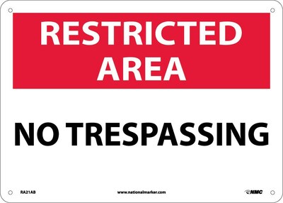 Notice Signs; Restricted Area, No Trespassing, 10X14, .040 Aluminum